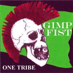 Gimp Fist : One Tribe